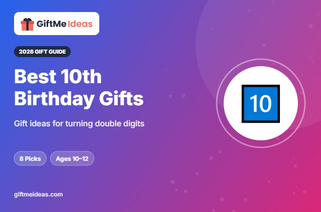 Best 10th Birthday Gifts - 2026 gift guide
