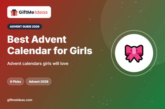 Best Advent Calendar for Girls - 2026 gift guide