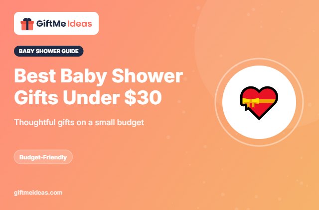 Best Baby Shower Gifts Under $30 - 2026 gift guide