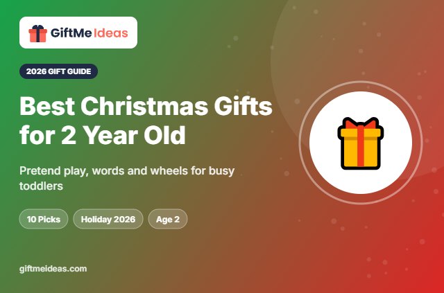 Best Christmas Gifts for 2 Year Old - 2026 gift guide