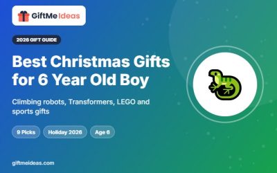 Best Christmas Gifts for 6 Year Old Boy: 9 Action-Packed Picks 2026