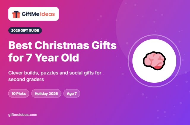 Best Christmas Gifts for 7 Year Old - 2026 gift guide