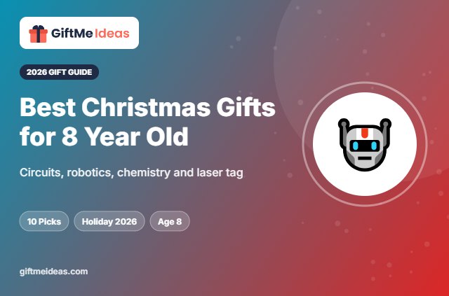 Best Christmas Gifts for 8 Year Old - 2026 gift guide