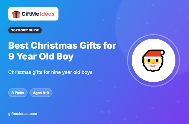 Best Christmas Gifts for 9 Year Old Boy - 2026 gift guide