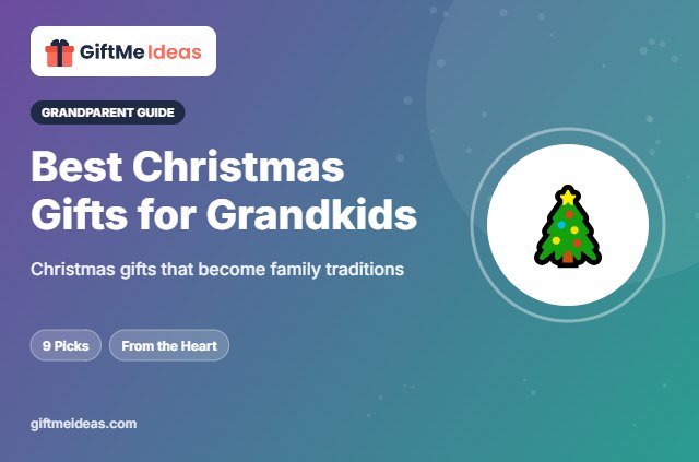 Best Christmas Gifts for Grandkids - 2026 gift guide