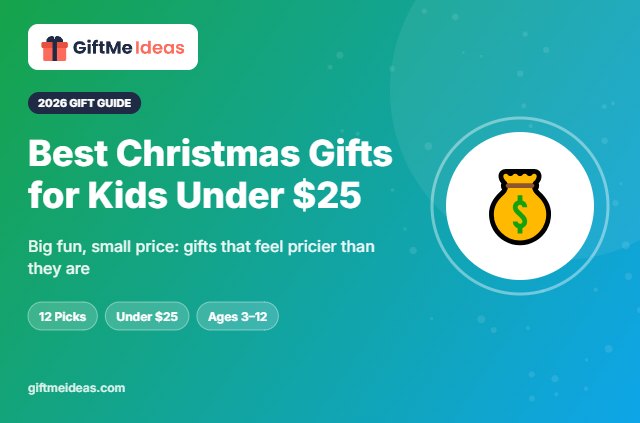 Best Christmas Gifts for Kids Under $25 - 2026 gift guide