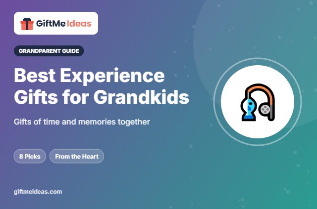 Best Experience Gifts for Grandkids - 2026 gift guide
