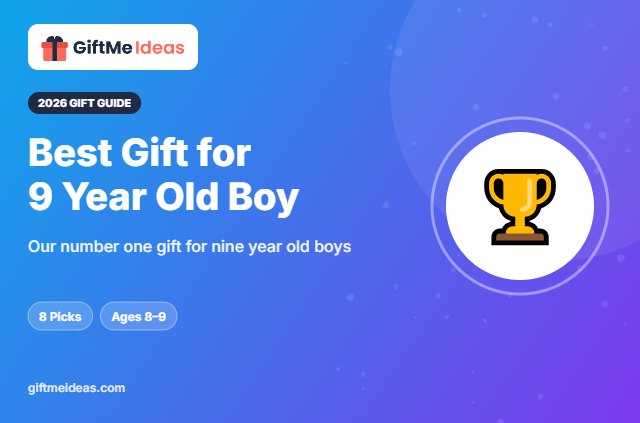 Best Gift for 9 Year Old Boy - 2026 gift guide