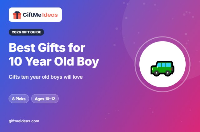 Best Gifts for 10 Year Old Boy - 2026 gift guide