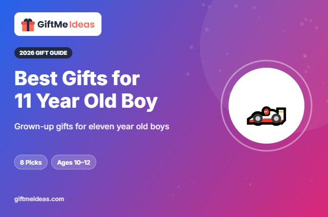 Best Gifts for 11 Year Old Boy - 2026 gift guide