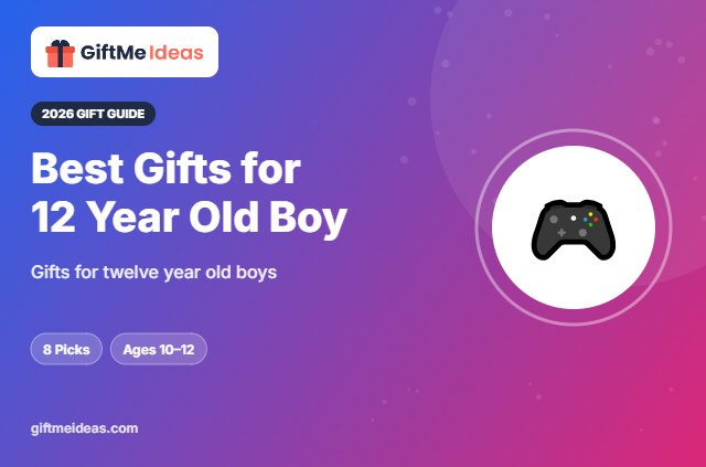 Best Gifts for 12 Year Old Boy - 2026 gift guide