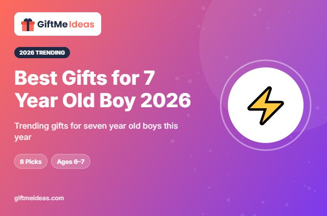 Best Gifts for 7 Year Old Boy 2026 - 2026 gift guide