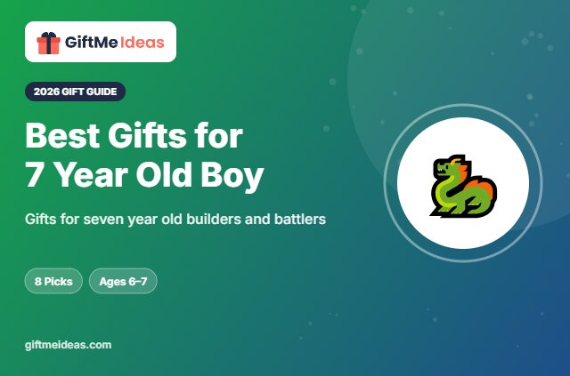 Best Gifts for 7 Year Old Boy - 2026 gift guide