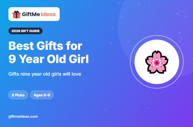 Best Gifts for 9 Year Old Girl - 2026 gift guide