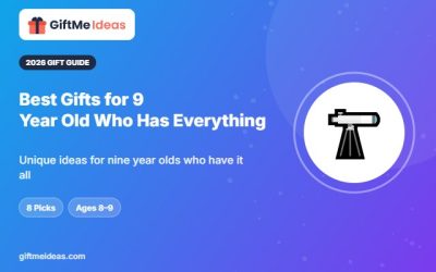 Best Gifts for 9 Year Old Who Has Everything: 8 Ideas