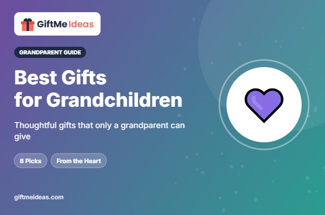 Best Gifts for Grandchildren - 2026 gift guide