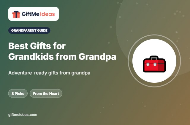 Best Gifts for Grandkids from Grandpa - 2026 gift guide