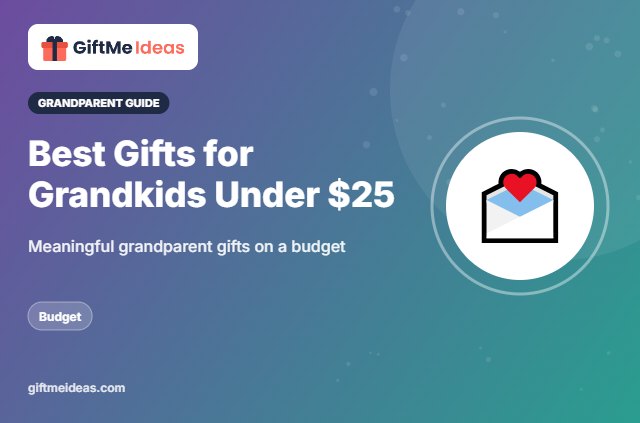 Best Gifts for Grandkids Under $25 - 2026 gift guide