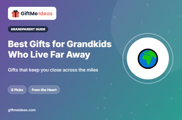 Best Gifts for Grandkids Who Live Far Away - 2026 gift guide