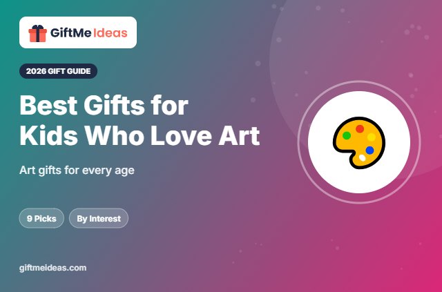Best Gifts for Kids Who Love Art - 2026 gift guide