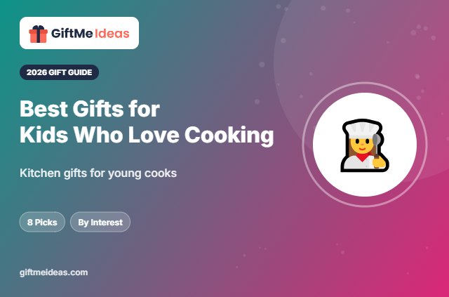 Best Gifts for Kids Who Love Cooking - 2026 gift guide