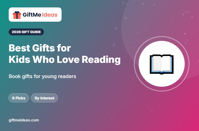 Best Gifts for Kids Who Love Reading - 2026 gift guide