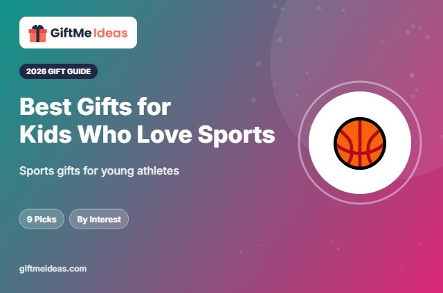 Best Gifts for Kids Who Love Sports - 2026 gift guide