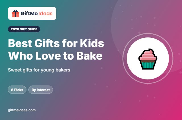 Best Gifts for Kids Who Love to Bake - 2026 gift guide