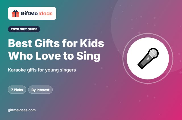 Best Gifts for Kids Who Love to Sing - 2026 gift guide