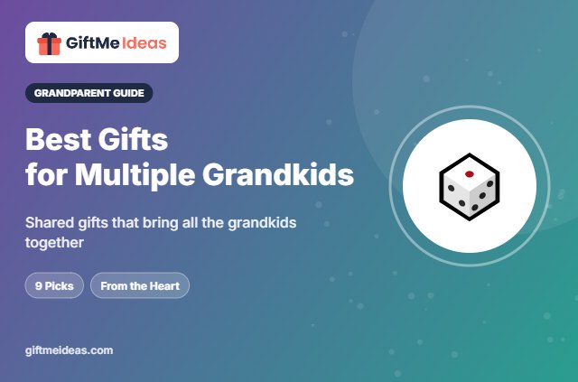 Best Gifts for Multiple Grandkids - 2026 gift guide