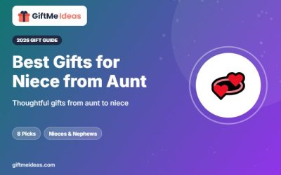 Best Gifts for Niece From Aunt: 8 Thoughtful Picks