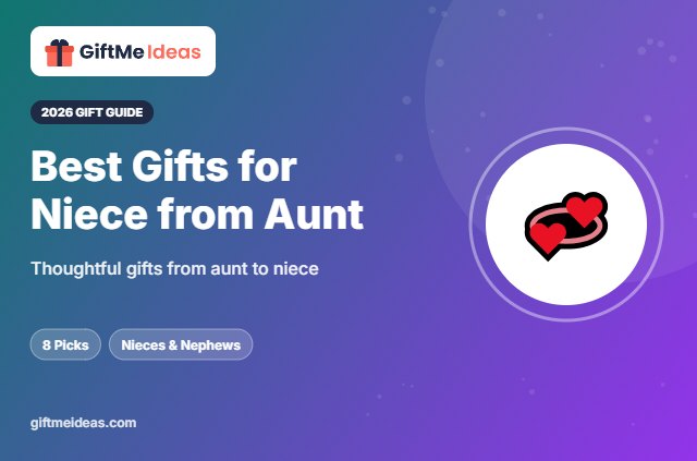 Best Gifts for Niece from Aunt - 2026 gift guide