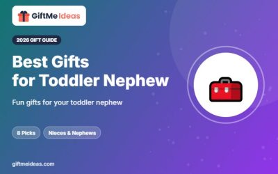 Best Gifts for Toddler Nephew: 8 Fun Picks