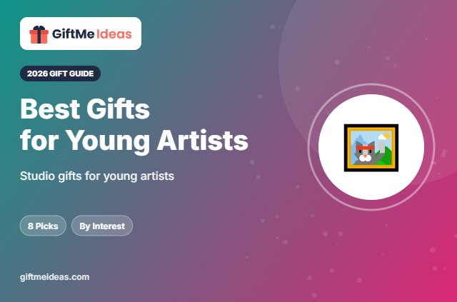 Best Gifts for Young Artists - 2026 gift guide