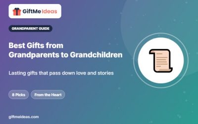 Best Gifts From Grandparents to Grandchildren: 8 Lasting Picks