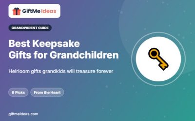 Best Keepsake Gifts for Grandchildren: 8 Heirlooms to Treasure
