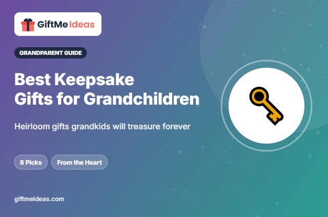 Best Keepsake Gifts for Grandchildren - 2026 gift guide