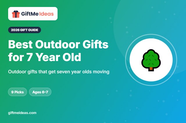 Best Outdoor Gifts for 7 Year Old - 2026 gift guide