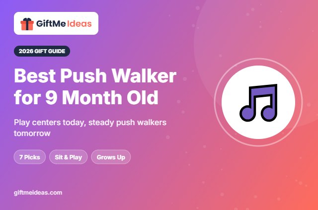 Best Push Walker for 9 Month Old - 2026 gift guide