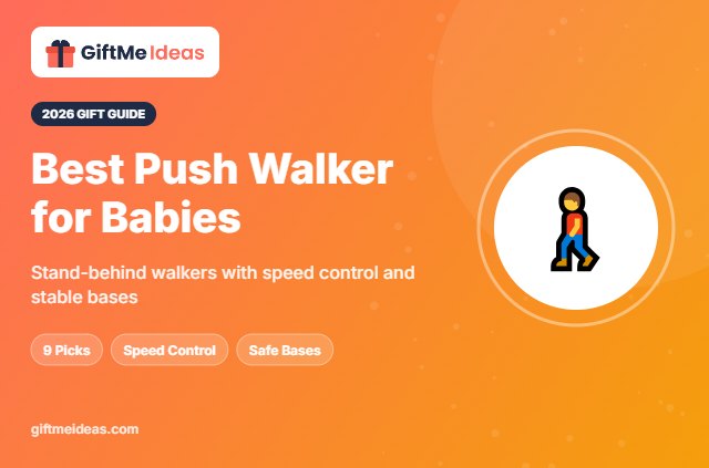 Best Push Walker for Babies - 2026 gift guide