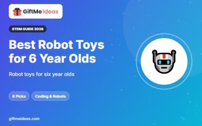 Best Robot Toys for 6 Year Olds: 8 Fun Robot Picks