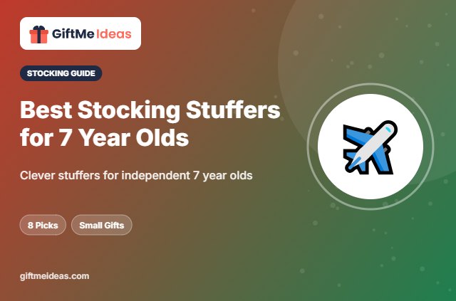 Best Stocking Stuffers for 7 Year Olds - 2026 gift guide