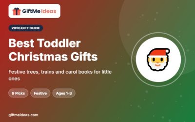 Best Toddler Christmas Gifts: 9 Festive Toys for Holiday Fun 2026