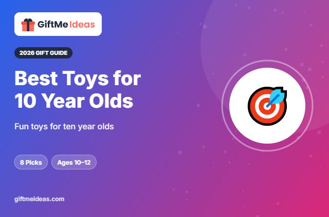 Best Toys for 10 Year Olds - 2026 gift guide