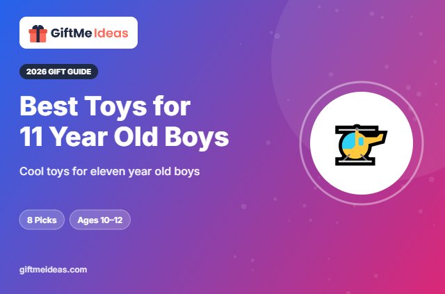 Best Toys for 11 Year Old Boys - 2026 gift guide