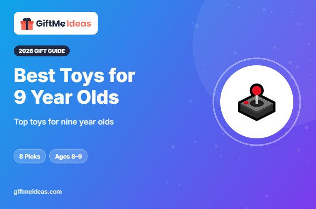 Best Toys for 9 Year Olds - 2026 gift guide